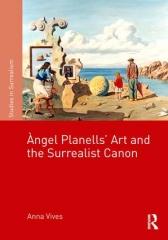 ÀNGEL PLANELLS' ART AND THE SURREALIST CANON