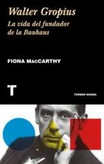 WALTER GROPIUS: LA VIDA DEL FUNDADOR DE LA BAUHAUS