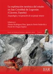 LA EXPLOTACIÓN TARTÉSICA DEL ESTAÑO EN SAN CRISTÓBAL DE LOGROSÁN (CÁCERES, ESPAÑA) "ARQUEOLOGÍA Y RECUPERACIÓN DE UN PAISAJE MINERO"