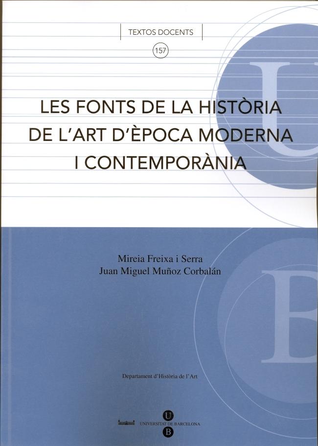 LES FONTS DE LA HISTORIA DE L'ART D'EPOCA MODERNA I CONTEMPORANIA