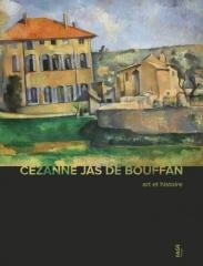 CEZANNE JAS DE BOUFFAN - ART ET HISTOIRE 