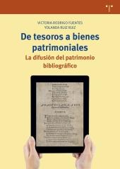 DE TESOROS A BIENES PATRIMONIALES "LA DIFUSIÓN DEL PATRIMONIO BIBLIOGRÁFICO"