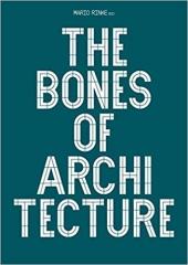 THE BONES OF ARCHITECTURE