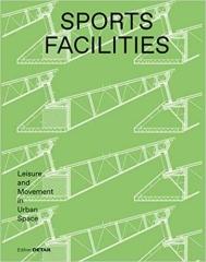 SPORTS FACILITIES: LEISURE AND MOVEMENT IN URBAN SPACE