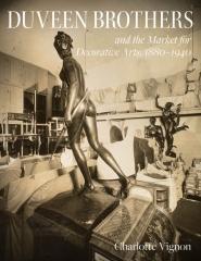 DUVEEN BROTHERS AND THE MARKET FOR DECORATIVE ARTS, 1880-1940