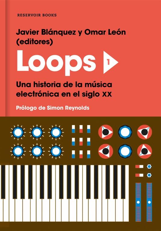 LOOPS 1 "Una historia de la música electrónica en el siglo XX"