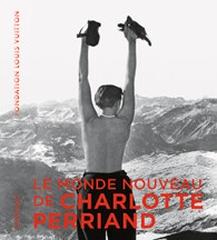 LE MONDE NOUVEAU DE CHARLOTTE PERRIAND