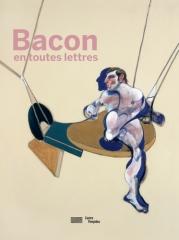 FRANCIS BACON EN TOUTES LETTRES