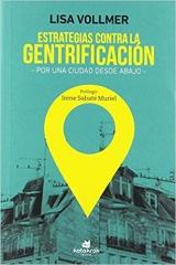 ESTRATEGIAS CONTRA LA GENTRIFICACIÓN : POR UNA CIUDAD DESDE ABAJO "Por una ciudad desde abajo"