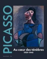 PICASSO 1939-1945 "AU COEUR DES TENEBRES"