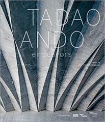 TADAO ANDO: ENDEAVOURS