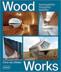 WOOD WORKS: SUSTAINABILITY, VERSATILITY, STABILITY