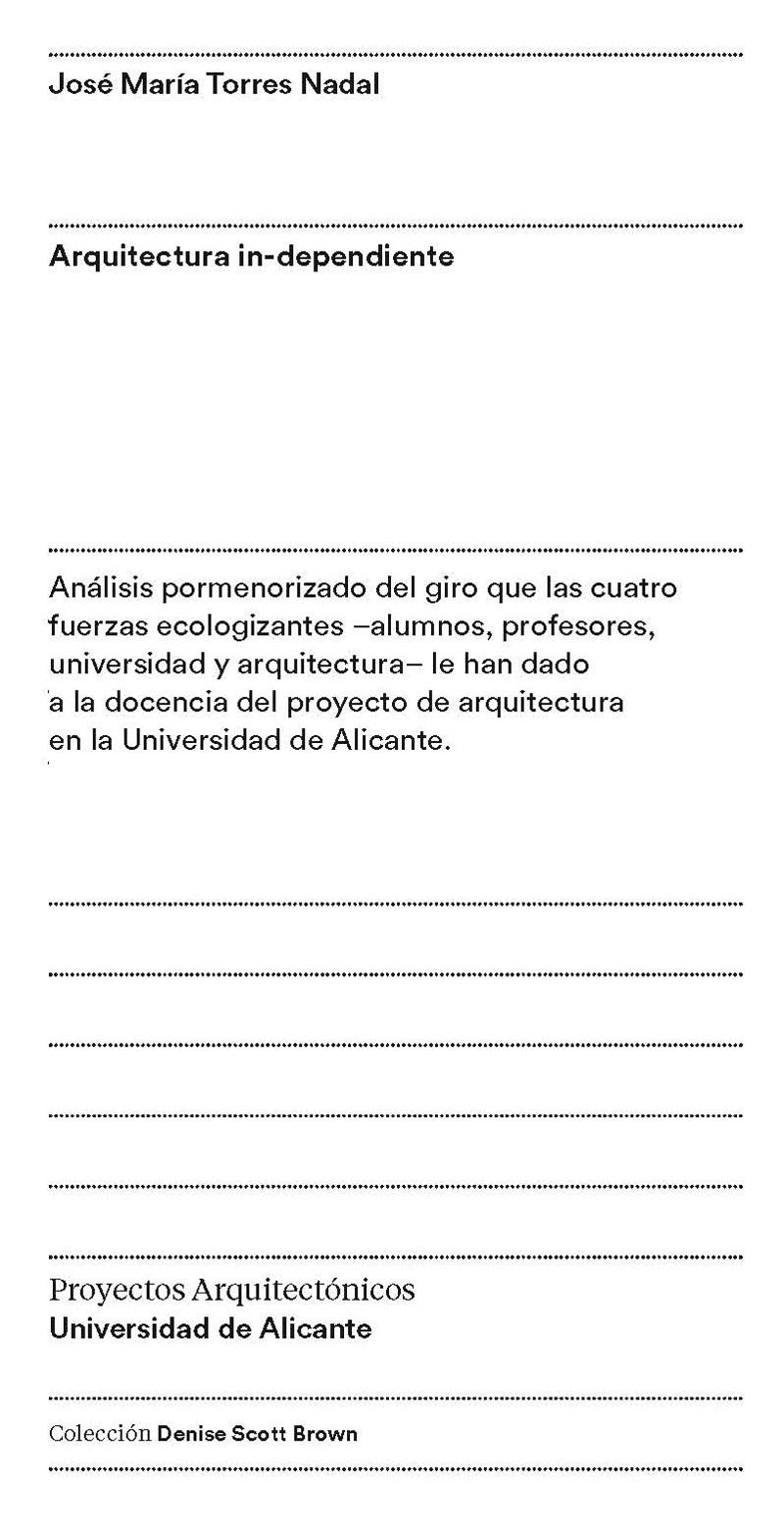 Arquitectura in-dependiente "Análisis pormenorizado del giro que las cuatro fuerzas ecologizantes, al"