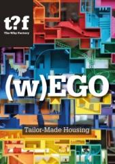 (W)EGO WORLD : TAILOR MADE HOUSING