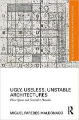 UGLY, USELESS, UNSTABLE ARCHITECTURES: PHASE SPACES AND GENERATIVE DOMAINS 