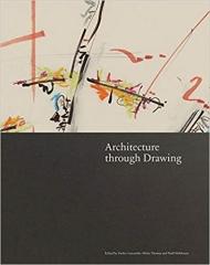ARCHITECTURE THROUGH DRAWING 