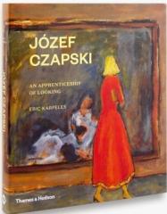 JOZEF CZAPSKI "AN APPRENTICESHIP OF LOOKING"