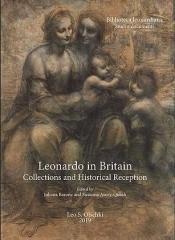 LEONARDO IN BRITAIN "COLLECTIONS AND HISTORICAL RECEPTION"