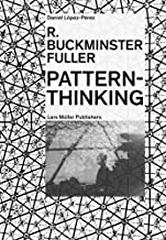 R. BUCKMINSTER FULLER - PATTERN-THINKING 