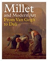 MILLET AND MODERN ART "FROM VAN GOGH TO DALI"