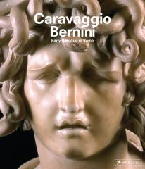 CARAVAGGIO AND BERNINI "EARLY BAROQUE IN ROME"