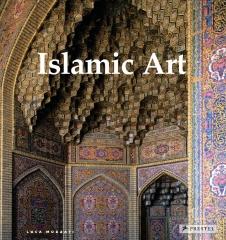 ISLAMIC ART "ARCHITECTURE, PAINTING, CALLIGRAPHY, CERAMICS, GLASS, CARPETS"