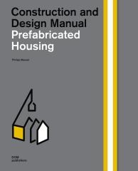PREFABRICATED HOUSING "CONSTRUCTION AND DESIGN MANUAL"