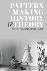 PATTERNMAKING HISTORY AND THEORY