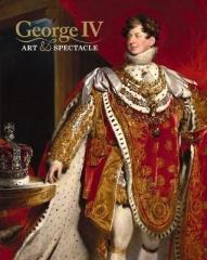 GEORGE IV: ART AND SPECTACLE