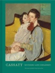 CASSATT: MOTHERS AND CHILDREN