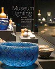 MUSEUM LIGHTING "A GUIDE FOR CONSERVATORS AND CURATORS "