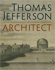 THOMAS JEFFERSON, ARCHITECT  "PALLADIAN MODELS. DEMOCRATIC PRINCIPLES, AND THE CONFLICT OF IDEALS."