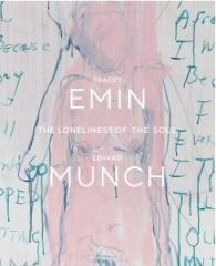 TRACEY EMIN / EDVARD MUNCH. THE LONELINESS OF THE SOUL