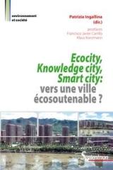 ECOCITY, KNOWLEDGE CITY, SMART CITY : VERS UNE VILLE ECOSOUTENABLE ?