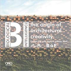 BI: THE ORIGIN OF ARCHITECTURAL CREATIVITY  " 9 MODULES FOR NON-LINEAR INTERACTIVE DESIGN FLOW "