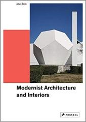 MODERNIST ARCHITECTURE AND INTERIORS
