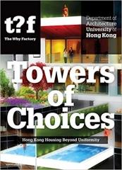 TOWERS OF CHOICES - HONG KONG HOUSING BEYOND UNIFORMITY