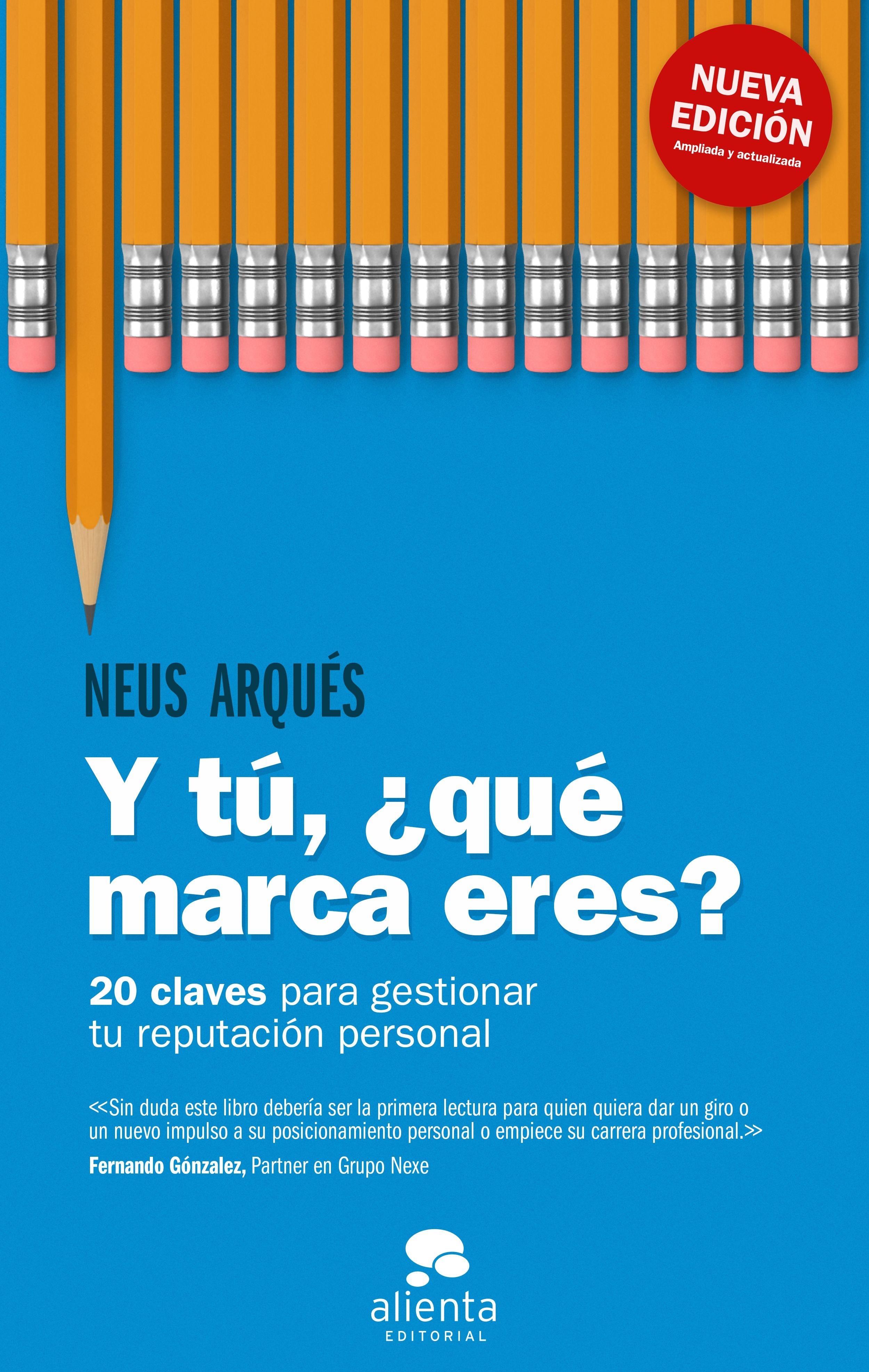 Y TÚ, ¿QUÉ MARCA ERES? "20 claves para gestionar tu reputación personal"