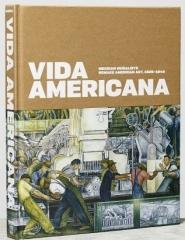 VIDA AMERICANA "MEXICAN MURALISTS REMAKE AMERICAN ART, 1925-1945"