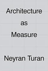 ARCHITECTURE AS MEASURE 