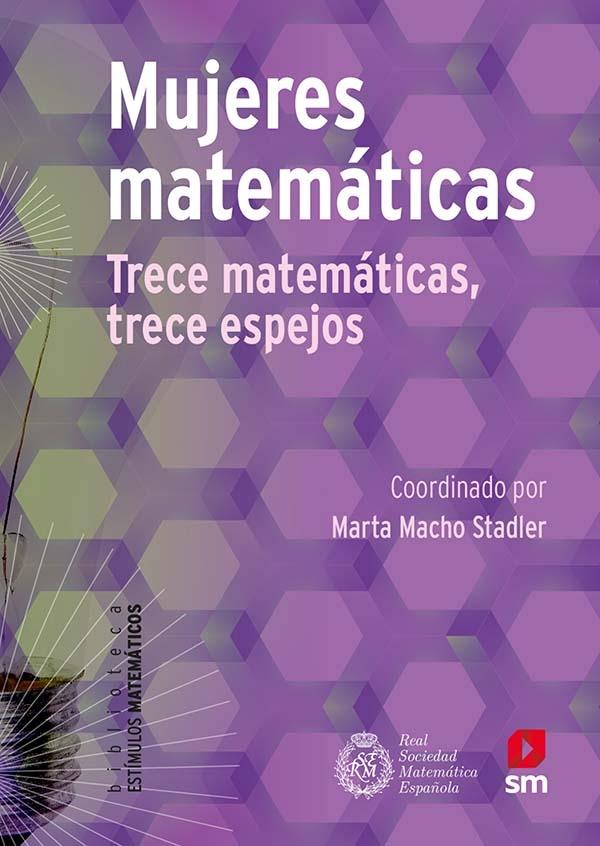 MUJERES MATEMATICAS "Trece matemáticas, trece espejos"