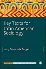 KEY TEXTS LATIN AMERICAN SOCIOLOGY