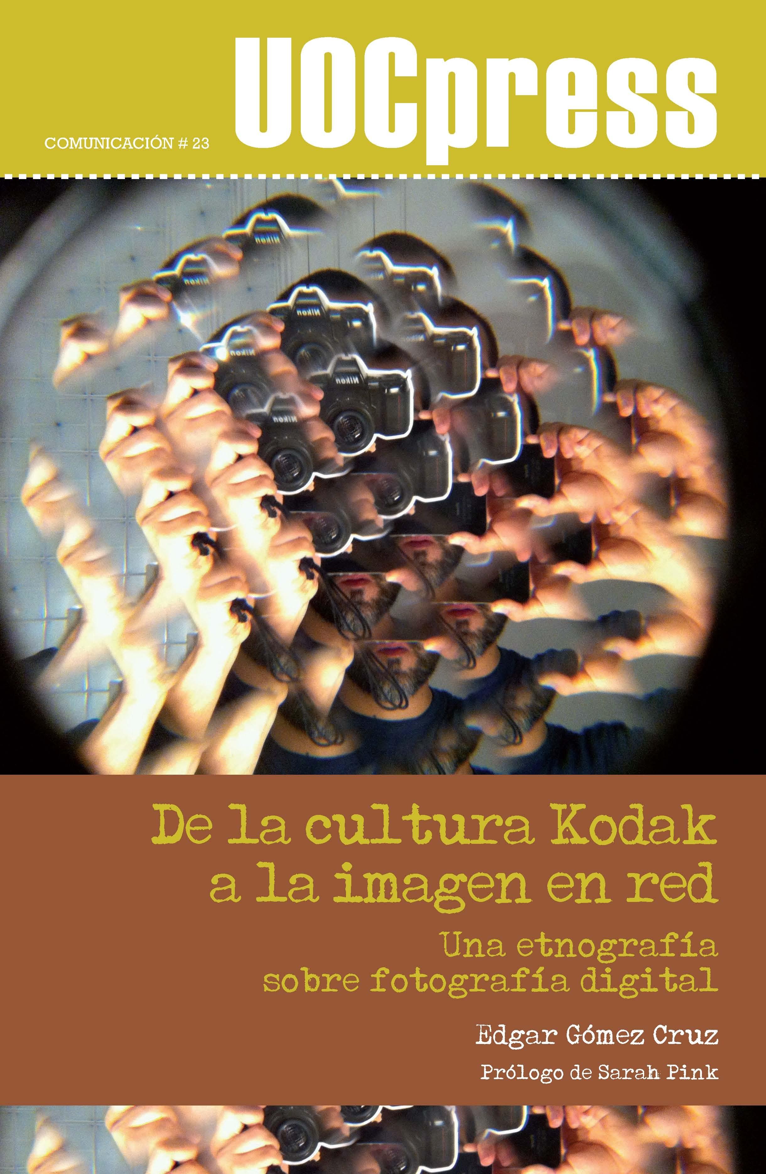 DE LA CULTURA KODAK A LA IMAGEN EN RED "Una etnografía sobre fotografía digital"