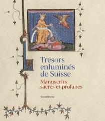TRESORS ENLUMINES DE SUISSE  "MANUSCRITS SACRES ET PROFANES"