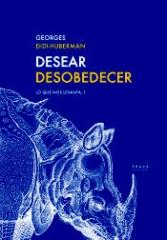 DESEAR DESOBEDECER: LO QUE NOS LEVANTA, 1 