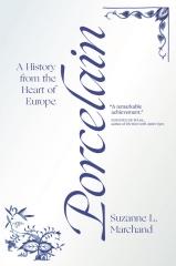 PORCELAIN: A HISTORY FROM THE HEART OF EUROPE