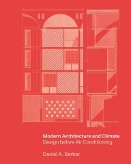 MODERN ARCHITECTURE AND CLIMATE: DESIGN BEFORE AIR CONDITIONING	