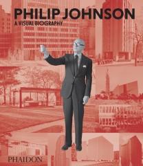 PHILIP JOHNSON : A VISUAL BIOGRAPHY