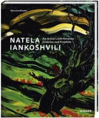 NATELA IANKOSHVILI "AN ARTIST'S LIFE BETWEEN COERSION AND FREEDOM"