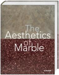 THE AESTHETICS OF MARBLE "FROM LATE ANTIQUITY TO THE PRESENT"